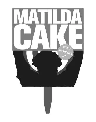 MATILDA CAKE MADE FROM MEMORY BY PARKER’S