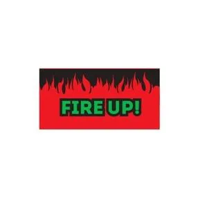 FIRE UP!