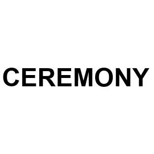 CEREMONY