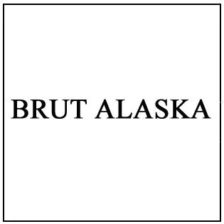 BRUT ALASKA