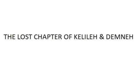 THE LOST CHAPTER OF KELILEH & DEMNEH