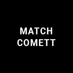 MATCH COMETT
