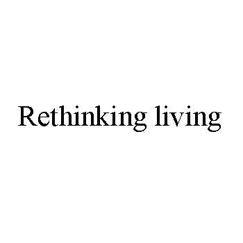 Rethinking living