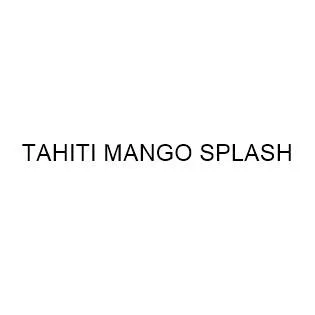 TAHITI MANGO SPLASH