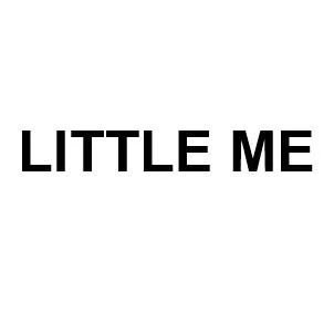 LITTLE ME
