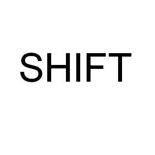 SHIFT
