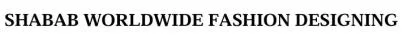 SHABAB WORLDWIDE FASHION DESIGNING — UAE trademark in Class 35