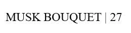 MUSK BOUQUET 27 — UAE trademark in Class 3