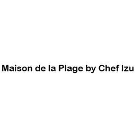Maison de la Plage by Chef Izu