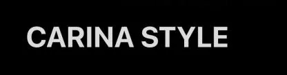 CARINA STYLE