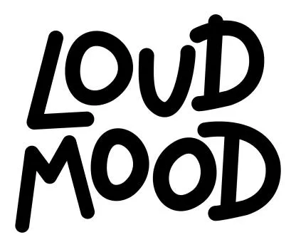 LOUD MOOD