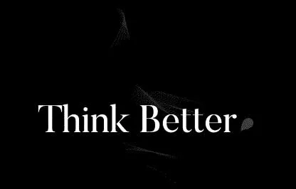 Think Better