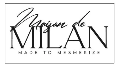 Maison De Milan made to mesmerize