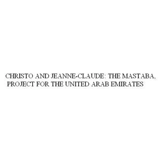 CHRISTO AND CLAUDE: THE - JEANNE PROJECT FOR THE UNITED ، MASTABA ARAB EMIRATES