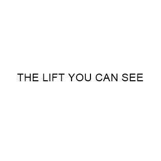 THE LIFT YOU CAN SEE — UAE trademark in Class 10