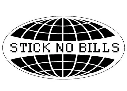 STICK NO BILLS