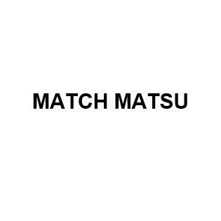 MATCH MATSU