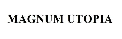 MAGNUM UTOPIA