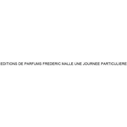 EDITIONS DE PARFUMS FREDERIC MALLE UNE JOURNEE PARTICULIERE